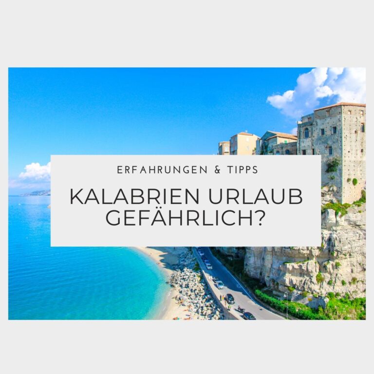 Ist ein Kalabrien Urlaub gefährlich – Erfahrungen & Tipps Ist ein Kalabrien Urlaub gefährlich - Erfahrungen & Tipps