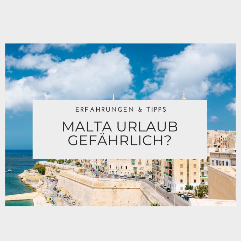 Ist ein Urlaub in Malta gefährlich – Erfahrungen & Tipps Ist ein Malta Urlaub gefährlich - Erfahrungen & Tipps