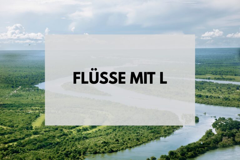 Flüsse mit L