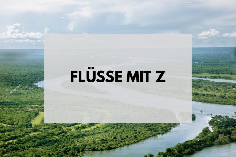 Flüsse mit Z