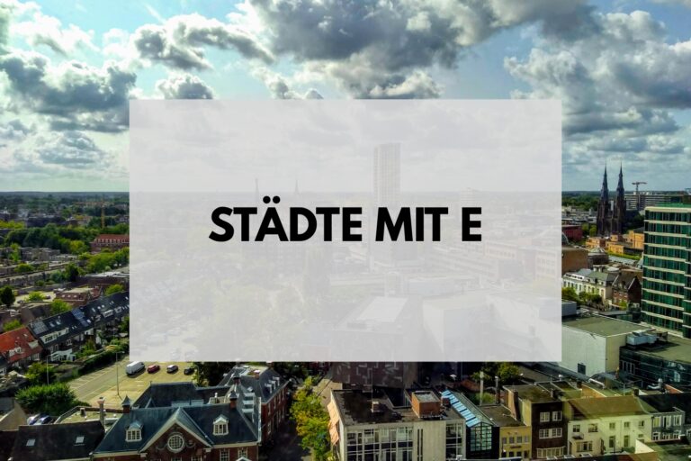 Städte mit E Städte mit E